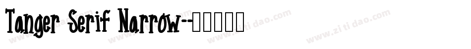 Tanger Serif Narrow-字体转换